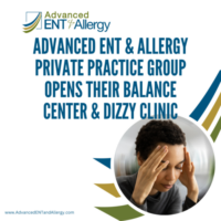 Advanced ENT & Allergy Private Practice Group Opens Their Balance Center & Dizzy Clinic